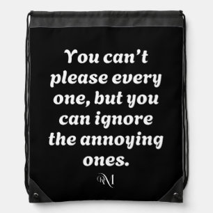 Drawstring Bag : Can't Please Every One (black)