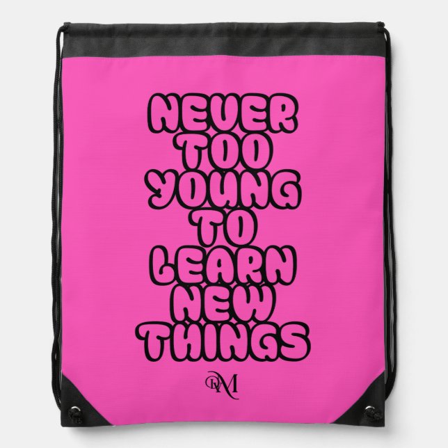 Drawstring Bag : Never Too Young (fuchsia) (Front)