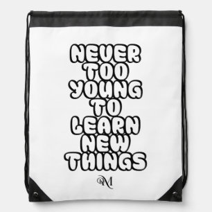 Drawstring Bag : Never Too Young (white)