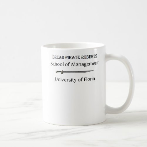 Dread Pirate Roberts School of Management Coffee Mug