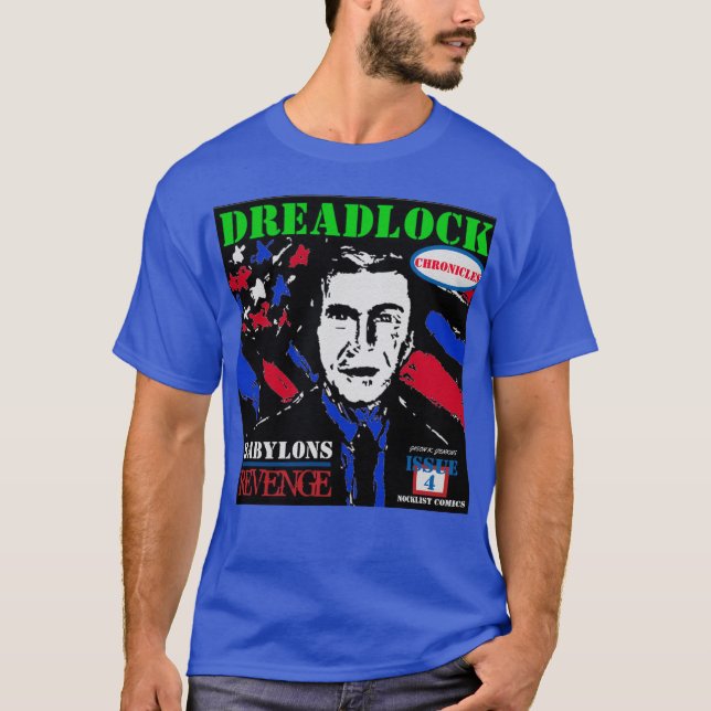 DREADLOCK CHRONICLES BABYLONS REVENGE T-Shirt (Front)