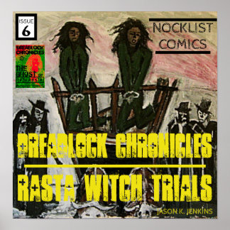 DREADLOCK CHRONICLES RASTA WITCH TRIALS POSTER