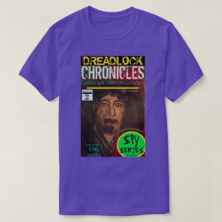 DREADLOCK CHRONICLES RISE OF KING DREAD T-Shirt