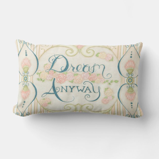 Dream Anyway Throw Pillow (Front)