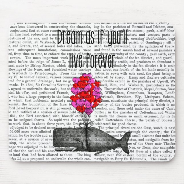 Dream As If You'll Live Forever Mouse Pad (Front)