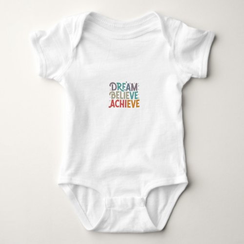 Dream Believe Achieve Baby Bodysuit