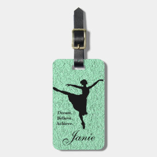 Dream. Believe. Achieve Ballet Luggage Tag