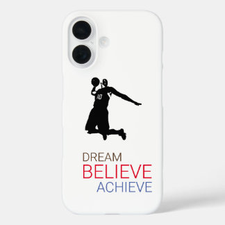 Dream Believe Achieve Basketball iPhone 16 Case