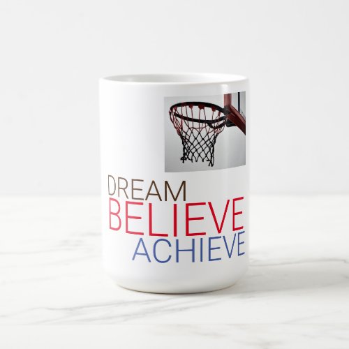 Dream Believe Achieve Basketball Coffee Mug