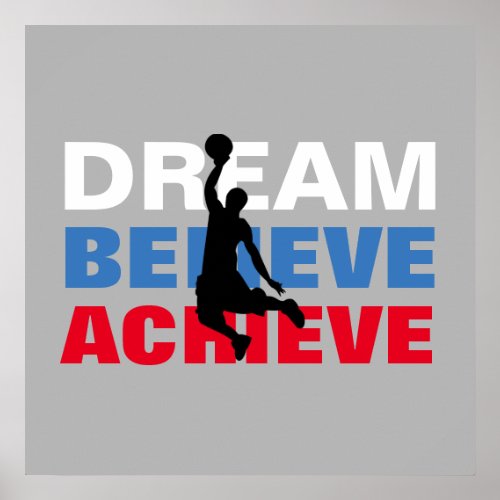 Dream Believe Achieve Basketball Inspirational Poster