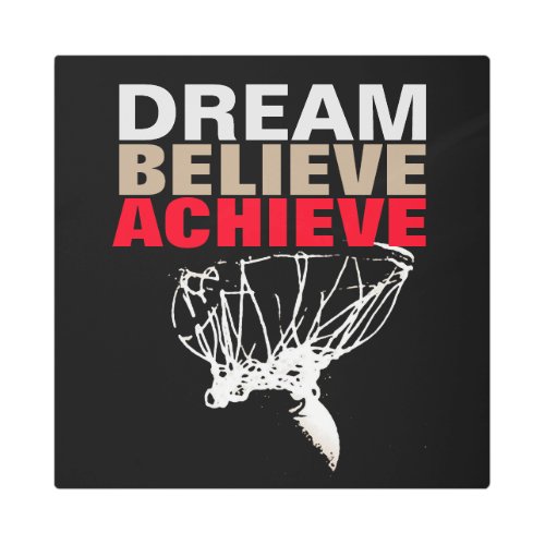 Dream Believe Achieve Basketball Metal Print