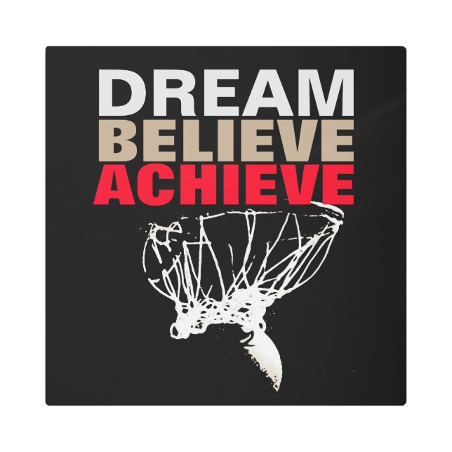 Dream Believe Achieve Basketball Metal Print (Front)