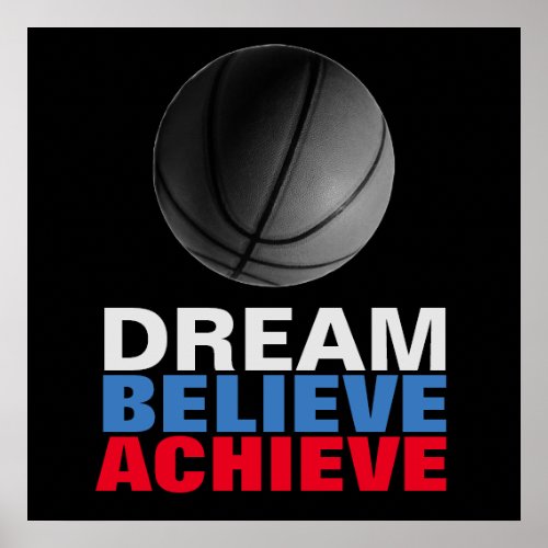Dream Believe Achieve Basketball Motivational Poster