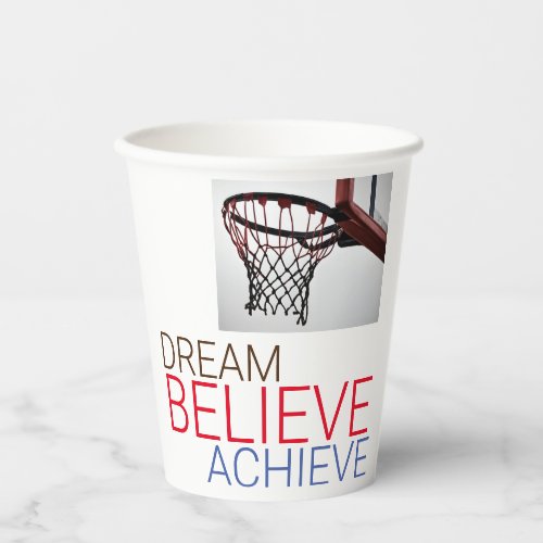 Dream Believe Achieve Basketball Paper Cups