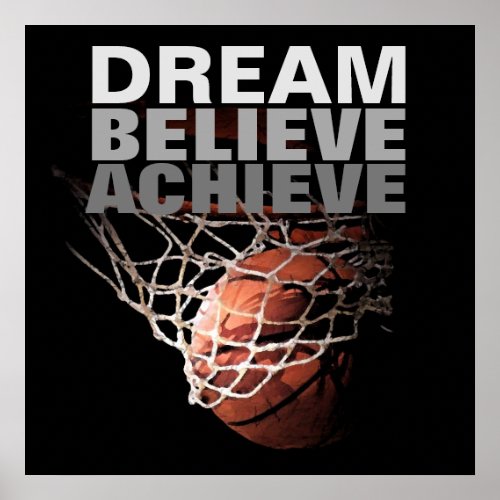 Dream Believe Achieve Basketball Poster