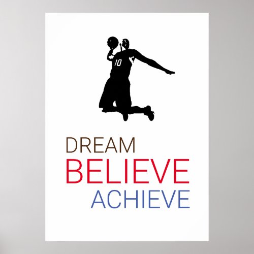 Dream Believe Achieve Basketball Poster