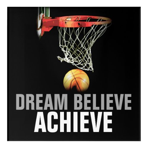 Dream Believe Achieve Basketball Quote Acrylic Print