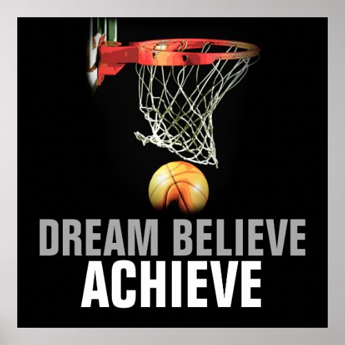 Dream Believe Achieve Basketball Quote Poster
