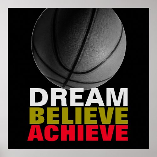 Dream Believe Achieve Basketball Quote Poster