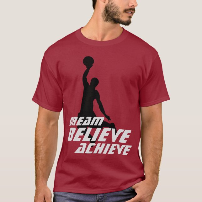 Dream Believe Achieve Basketball T-Shirt (Front)