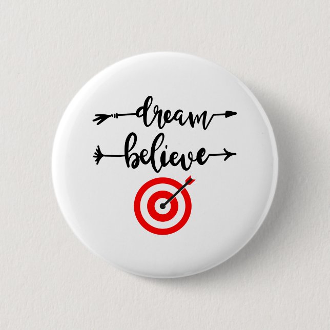 DREAM BELIEVE ACHIEVE BUTTON (Front)