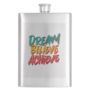 Dream Believe Achieve Flask