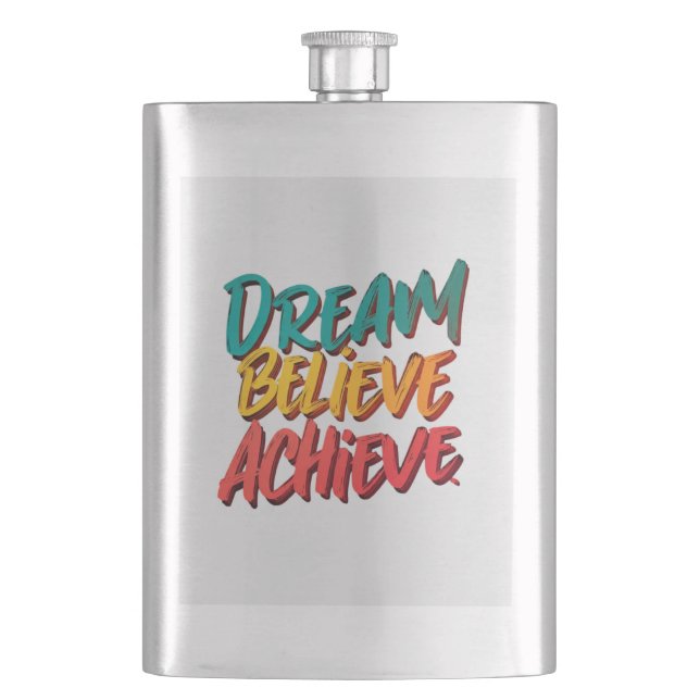 Dream Believe Achieve  Flask (Front)