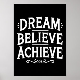 Dream Believe Achieve - Gym, Hustle, Success Poster