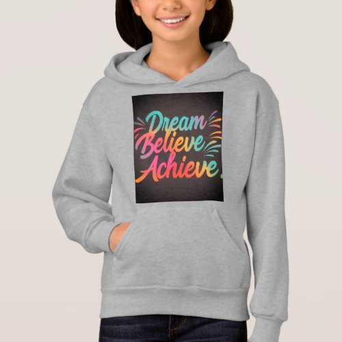 Dream believe achieve hoodie
