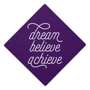 Dream Believe Achieve in Purple Graduation Cap Topper