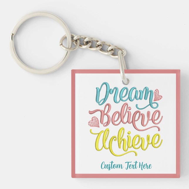 Dream Believe Achieve Inspirational Motivational Keychain (Front)
