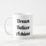 Dream Believe Achieve Life Quote Funny Jumbo Coffee Mug
