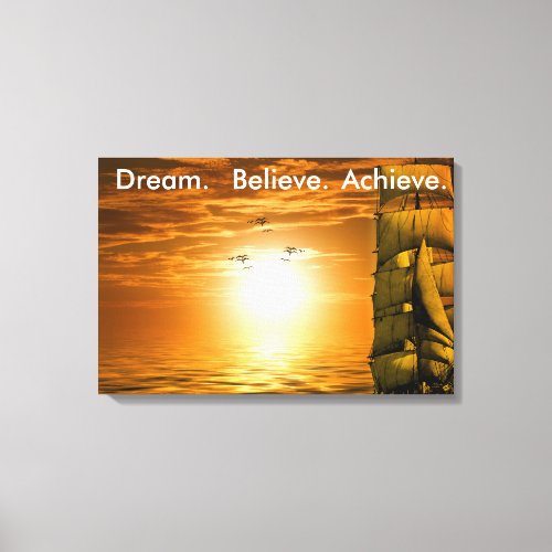 dream believe achieve motivation inspiration canvas print