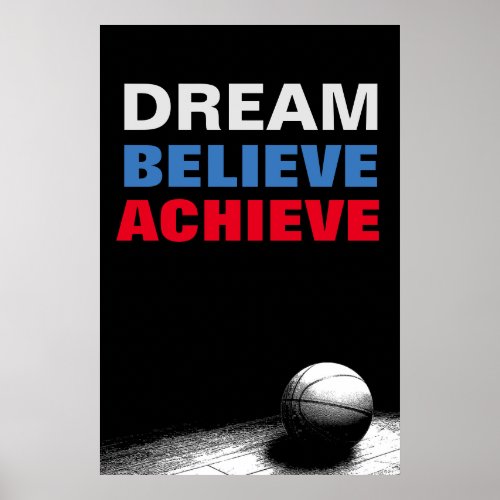 Dream Believe Achieve Motivational Basketball Poster