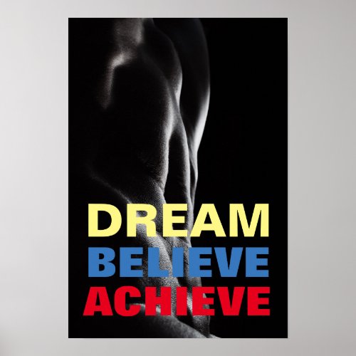 Dream Believe Achieve Motivational Bodybuilding Poster