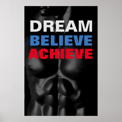 Dream Believe Achieve Motivational Bodybuilding Poster
