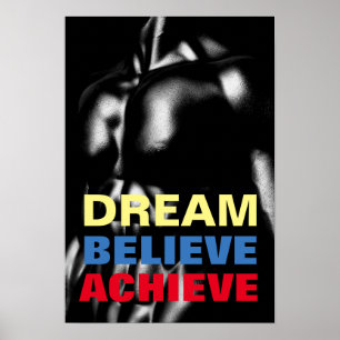 Dream Believe Achieve Motivational Bodybuilding Poster