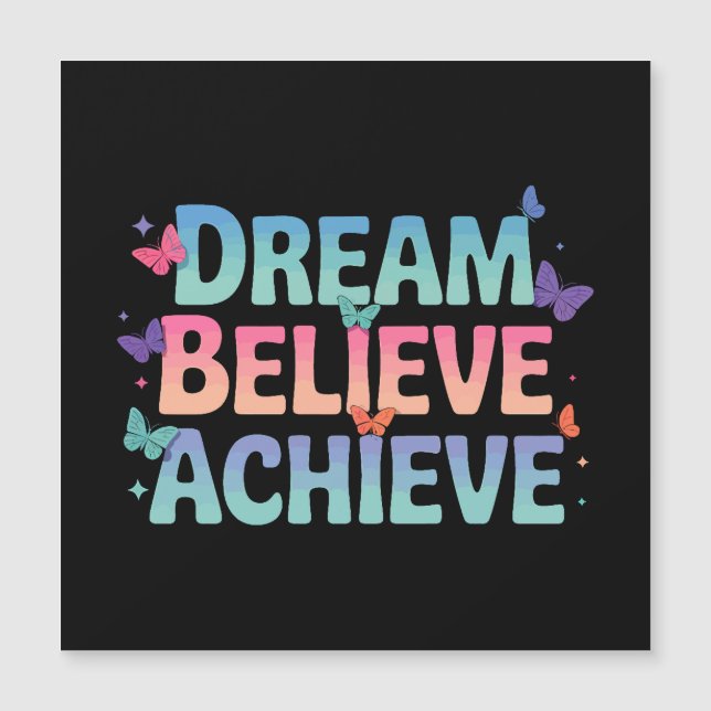 Dream, Believe, Achieve - Motivational Butterfly (Front)