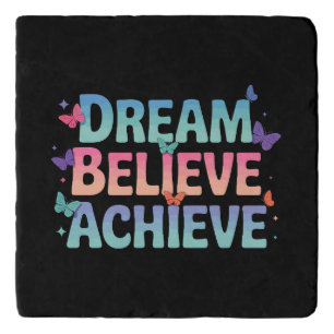 Dream, Believe, Achieve - Motivational Butterfly Trivet