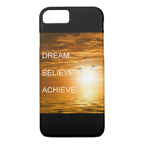 dream believe achieve motivational quote iPhone 87 case