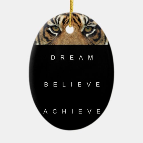 dream believe achieve motivational quote ceramic ornament