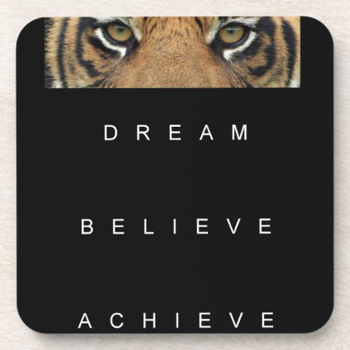 dream believe achieve motivational quote coaster