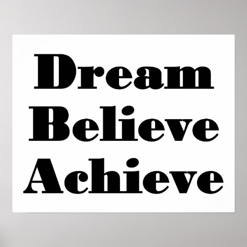 Dream Believe Achieve poster