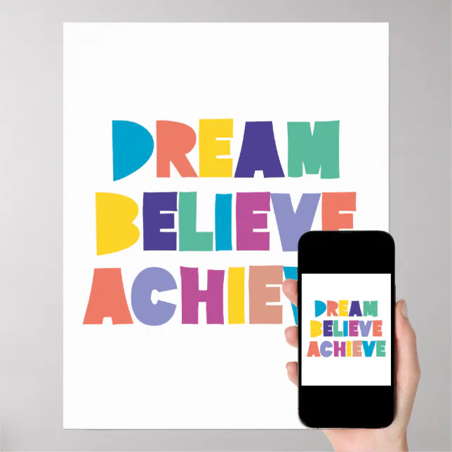 DREAM BELIEVE ACHIEVE POSTER | Zazzle