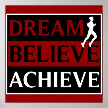 Dream Believe Achieve Running Poster by Baysideimages at Zazzle