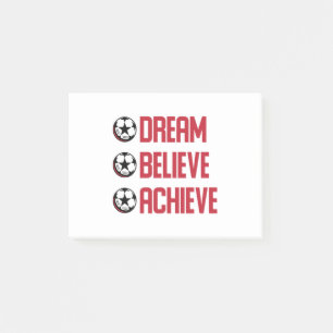 Dream Believe Achieve Soccer Motivation Post-it Notes