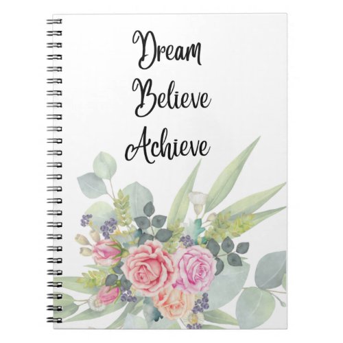 Dream Believe Achieve Spiral Notebook 
