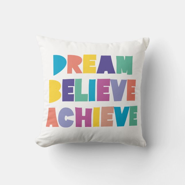 DREAM BELIEVE ACHIEVE THROW PILLOW (Front)
