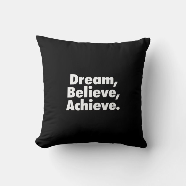 dream believe achieve throw pillow (Front)