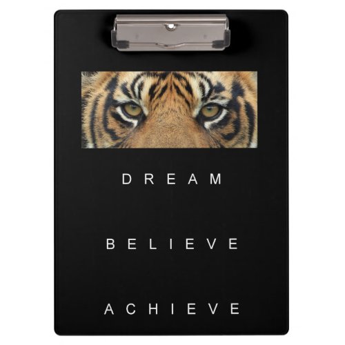 Dream Believe Achieve Tiger Eyes Elegant Template Clipboard